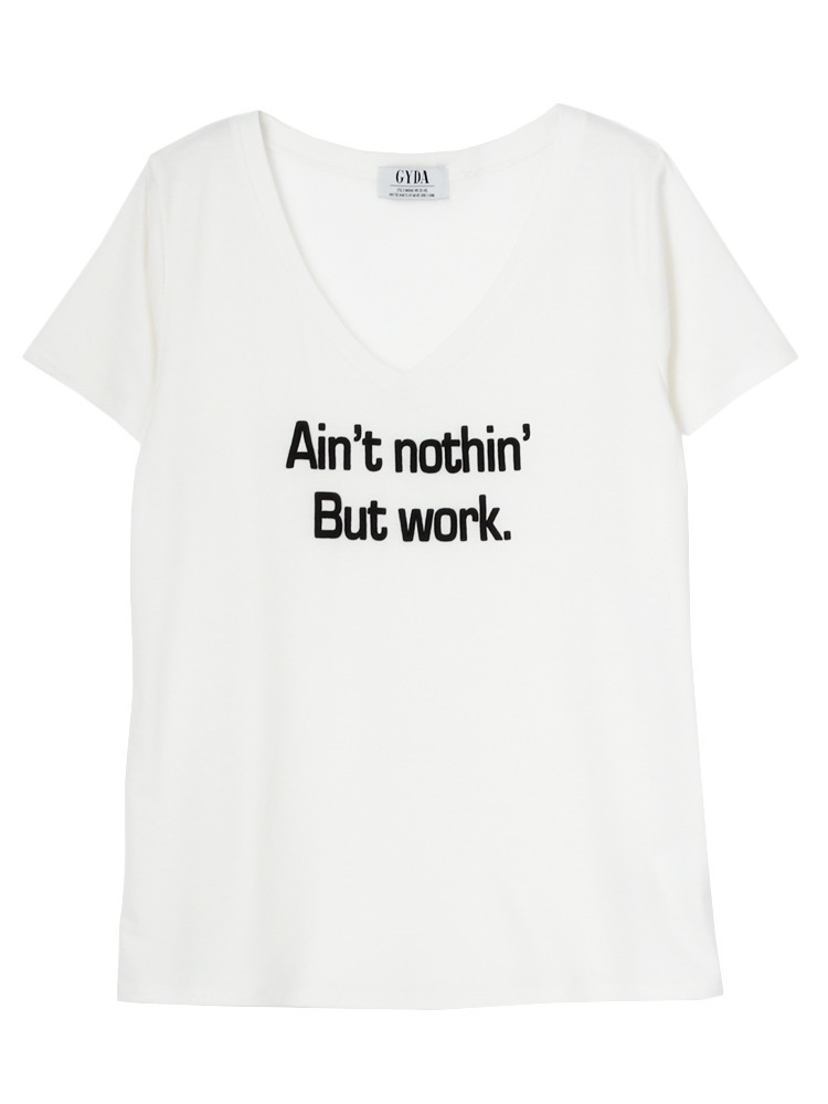 Ain’t nothin' But work.Tシャツ