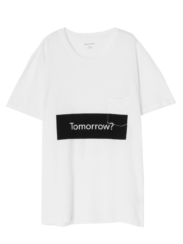 【QUALITY PEOPLES】TOMORROW? TEE